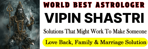 Astrologer Vipin Shastri Ji Call +91-9724552436
